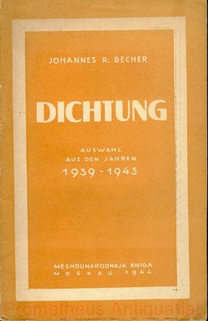 Dichtung. Auswahl aus den Jahren 1939 – 1943.