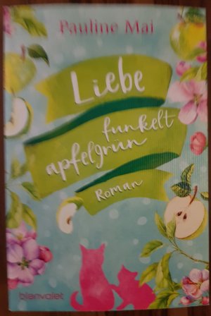 gebrauchtes Buch – Pauline Mai – Liebe funkelt apfelgrün