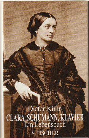 gebrauchtes Buch – Dieter Kühn – Clara Schumann, Klavier - Ein Lebensbuch