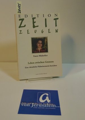 gebrauchtes Buch – Faten Mukarker – Leben zwischen Grenzen. Eine christliche Palästinenserin berichtet.