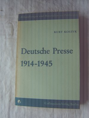 Geschichte der deutschen Presse / Deutsche Presse 1914-1945