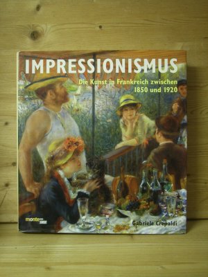 "Impressionismus" Die Kunst in Frankreich zwischen 1850 und 1920