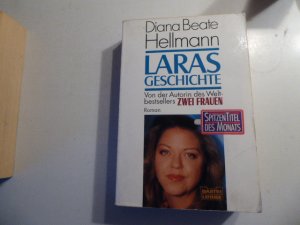 gebrauchtes Buch – Diana Beate Hellmann – Laras Geschichte. Roman. TB