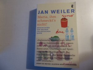 gebrauchtes Buch – Jan Weiler – Maria, ihm schmeckt's nicht! Geschichten von meiner italienischen Sippe. TB