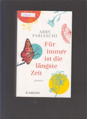 gebrauchtes Buch – Abby Fabiaschi – Für immer ist die längste Zeit