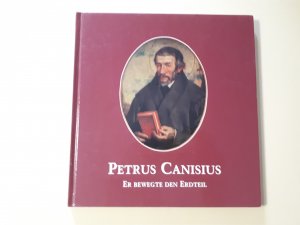 gebrauchtes Buch – Diözese Innsbruck  – Petrus Canisius   ---   Er bewegte den Erdteil