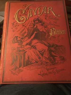 Caviar. Pikante und heitere Blätter. Erster Jahrgang, 1886-1887. Kompletter Jahrgang (Heft1-52).