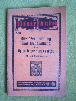 "Die Verwendung und Behandlung des Handwerkszeugs im häuslichen Gebrauche"