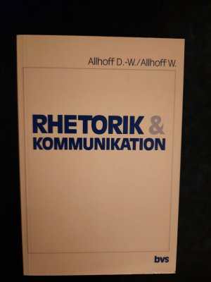 gebrauchtes Buch – Dieter W Allhoff; Waltraud Allhoff – Rhetorik & Kommunikation. Ein Lehrbuch und Übungsbuch zur Rede- und Gesprächspädagogik.