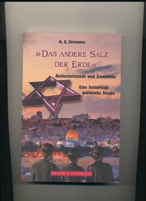 gebrauchtes Buch – A.E. Stremme – Das andere Salz der Erde - Antisemitismus und Zionismus-Eine historisch-politische Studie