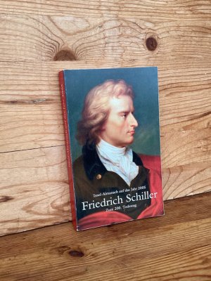 Friedrich Schiller – 1759-1805 (Insel-Almanach auf das Jahr 2005)