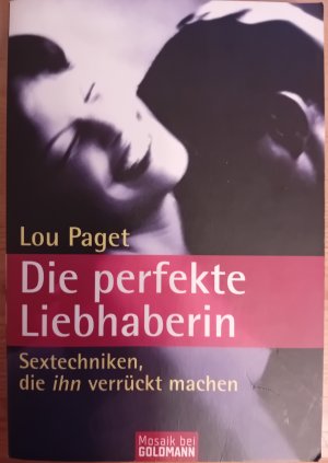 gebrauchtes Buch – Lou Paget – Die perfekte Liebhaberin - Sextechniken, die ihn verrückt machen