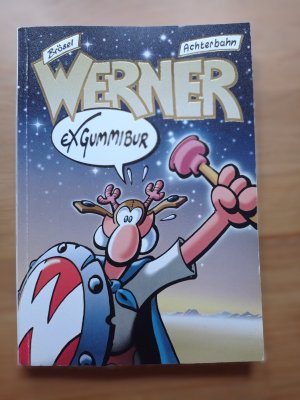 Werner 10 - Exgummibur!