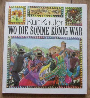 gebrauchtes Buch – Kurt Kauter – Wo die Sonne König war