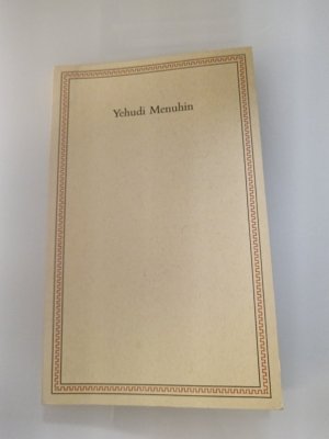 Friedenspreis des Deutschen Buchhandels. Ansprachen aus Anlass der Verleihung / Yehudi Menuhin