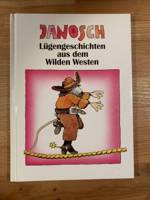 gebrauchtes Buch – Janosch – Lügengeschichten aus dem wilden Westen