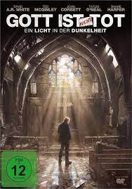 neuer Film – Gott ist nicht tot-Ein Licht in der Dunkelheit