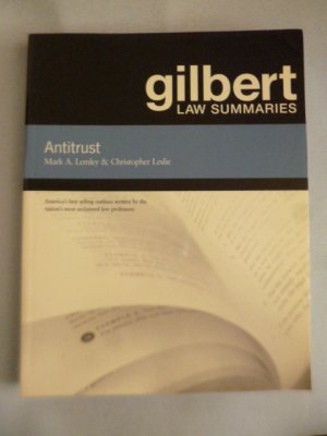 gebrauchtes Buch – Mark A. Lemley & Christopher Leslie – Antitrust [gilbert LAW SUMMARIES]