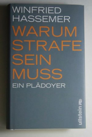 gebrauchtes Buch – Winfried Hassemer – Warum Strafe sein muss., Ein Plädoyer Vom Sinn und Unsinn der Strafe.