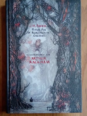 gebrauchtes Buch – Barrie, James Matthew – Peter Pan in Kensington Gardens - Illustriert von Arthur Rackham