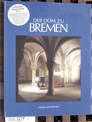 gebrauchtes Buch – Bosse, Johann Christian – Der Dom zu Bremen. Die blauen Bücher Johann Christian Bosse Hans Henry Lamotte. Aufnahmen von Lothar Klimek Anm. von Horst Hina. Nachw. und Zeittaf. von Kurt Kloocke, Reihe Reclam