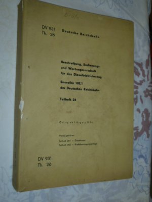 Beschreibung, Bedienungs und Wartungsvorschrift für das Dieseltriebfahrzeug Baureihe 102.1 der Deutschen Reichsbahn DV 931 ( von 1970 )