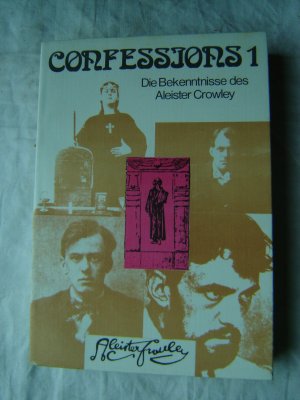 Confessions 1 - Die Bekenntnisse des Aleister Crowley