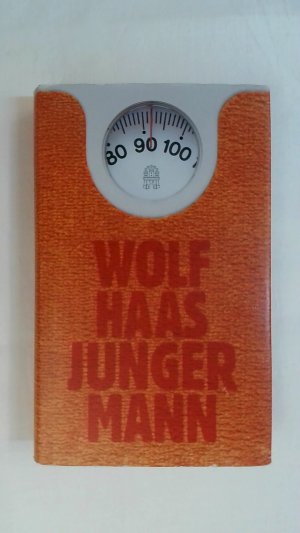 gebrauchtes Buch – Wolf Haas – JUNGER MANN: ROMAN.