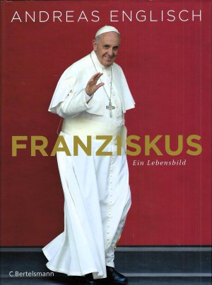 gebrauchtes Buch – Andreas Englisch – Franziskus; Ein Lebensbild