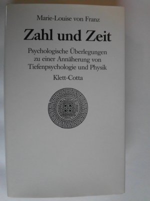 Zahl und Zeit. Psychologische Überlegungen zu einer Annäherung von Tiefenpsychologie und Physik