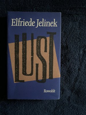 gebrauchtes Buch – Elfriede Jelinek – Lust