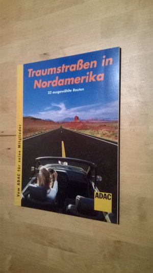 gebrauchtes Buch – ADAC - Traumstraßen in Nordamerika - 23 ausgewählte Routen – ADAC - Traumstraßen in Nordamerika - 23 ausgewählte Routen