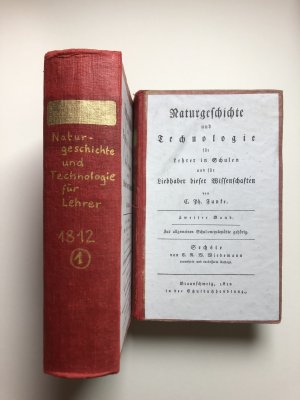 Naturgeschichte und Technologie für Lehrer in Schulen und für Liebhaber dieser Wissenschaften. Sechste, von C. R W. Wiedemann vermehrte und verbesserte […]