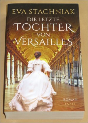 gebrauchtes Buch – Eva Stachniak – Die letzte Tochter von Versailles