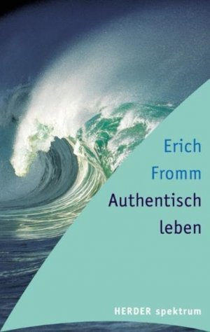 gebrauchtes Buch – Erich Fromm – Authentisch leben