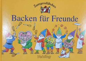 gebrauchtes Buch – Elke Schuster – Zwergenstübchen Backen für Freunde