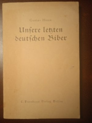 Unsere letzten deutschen Biber