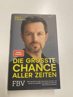 gebrauchtes Buch – Marc Friedrich – Die größte Chance aller Zeiten - Was wir jetzt aus der Krise lernen müssen und wie Sie vom größten Vermögenstransfer der Menschheit profitieren