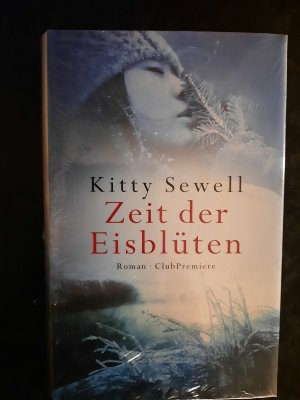 gebrauchtes Buch – Kitty Sewel – Zeit der Eisblüten. Roman.