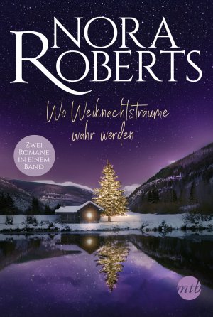 gebrauchtes Buch – Nora Roberts – Wo Weihnachtsträume wahr werden. 2 Romane in einem Band. [ Wünsche werden wahr + Zauber einer Winternacht ]