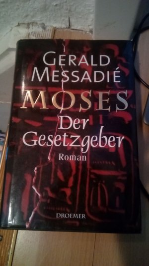 gebrauchtes Buch – Gerald Messadié – Moses. Der Gesetzgeber