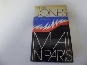 gebrauchtes Buch – James Jones – Mai in Paris. Roman. Leinen mit Schutzumschlag