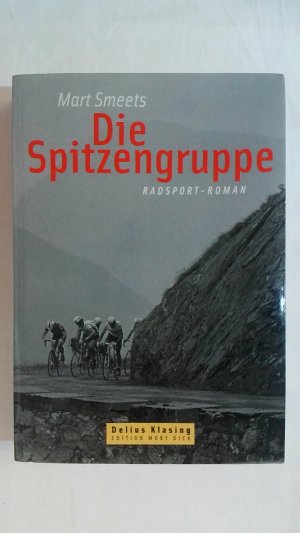 DIE SPITZENGRUPPE: RADSPORT-ROMAN.
