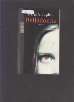 gebrauchtes Buch – Karin Slaughter – Belladonna