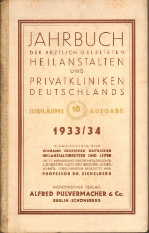 Jahrbuch der ärztlich geleiteten Heilanstalten und Privatkliniken Deutschlands 1933/34