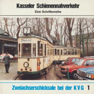 gebrauchtes Buch – Wolfgang Kimpel – Zweiachserschicksale bei der KVG ;  Reihe: Kasseler Schienennahverkehr, 1.