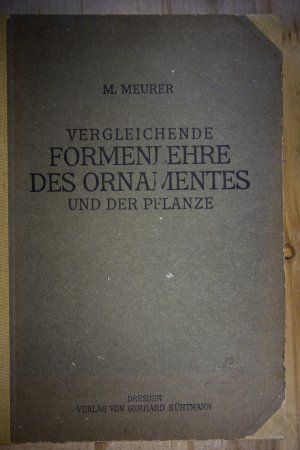 Vergleichende Formenlehre des Ornamentes und der Pflanze