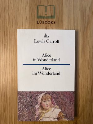 gebrauchtes Buch – Lewis Carroll – Alice in Wonderland Alice im Wunderland - dtv zweisprachig für Fortgeschrittene – Englisch