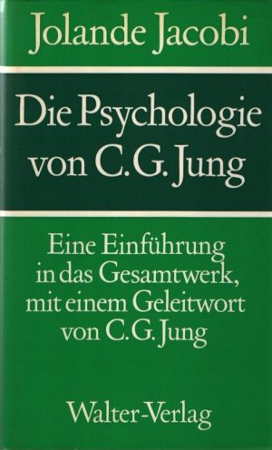 Die Psychologie von C. G. Jung : eine Einführung in das Gesamtwerk. Mit einem Geleitwort von C. G. Jung