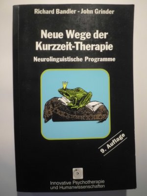 gebrauchtes Buch – John Grinder – Neue Wege der Kurzzeit-Therapie - Neurolinguistische Programme.